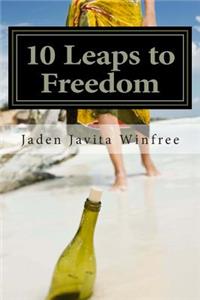 10 Leaps to Freedom