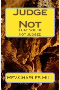 Judge Not