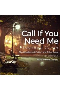 Call If You Need Me: The Uncollected Fiction and Other Prose