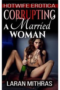 Corrupting a Married Woman