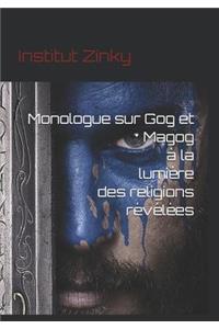 Monologue Sur Gog Et Magog À La Lumière Des Religions Révélées