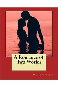Romance of Two Worlds