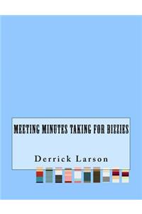 Meeting Minutes Taking For Bizzies