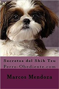 Secretos Del Shih Tzu (Perro-Obediente.Com)