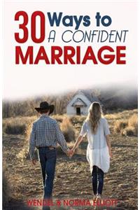 30 Ways To A Confident Marriage