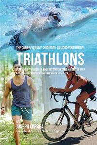 Comprehensive Guidebook to Using Your RMR in Triathlons