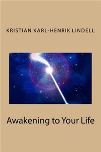 Awakening to Your Life