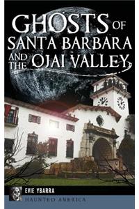 Ghosts of Santa Barbara and the Ojai Valley