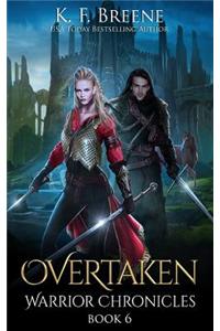 Overtaken (Warrior Chronicles #6)