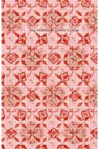 Your Notebook! Cherry Cordial