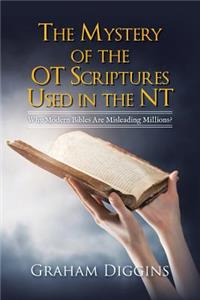 Mystery of the Ot Scriptures Used in the Nt