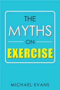 Myths on Exercise