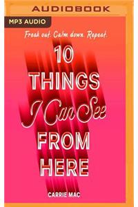 10 Things I Can See from Here