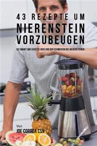 43 Rezepte um Nierenstein vorzubeugen