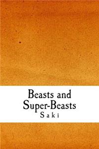 Beasts and Super-Beasts