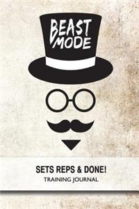 Beast Mode - Sets, Reps & Done! - Training Journal