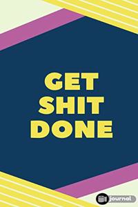 Get Shit Done