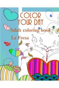 Color Your Day: Adult Coloring Book
