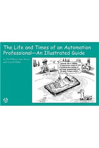 The Life and Times of an Automation Professional