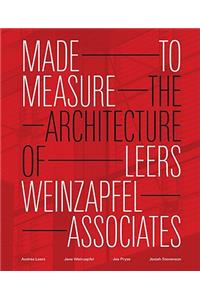 Made to Measure: The Architecture of Leers Weinzapfel Associates