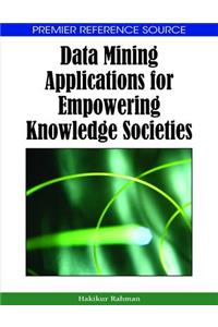 Data Mining Applications for Empowering Knowledge Societies