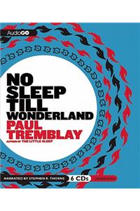 No Sleep Till Wonderland