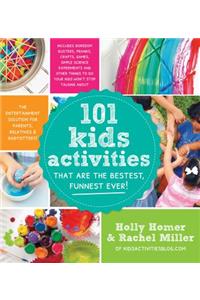 101 Kids Activities That Are the Bestest, Funnest Ever!
