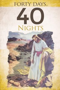 Forty Days, 40 Nights
