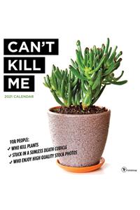 Cal 2021- Can't Kill Me - Plants