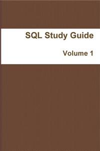 SQL Study Guide: Volume 1