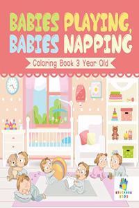 Babies Playing, Babies Napping Coloring Book 3 Year Old