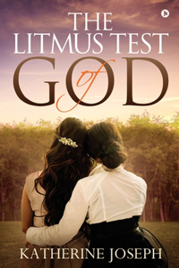 The Litmus Test of God