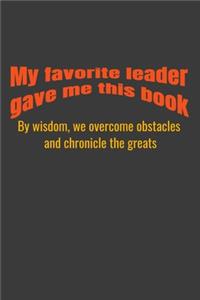 My favorite leader gave me this book