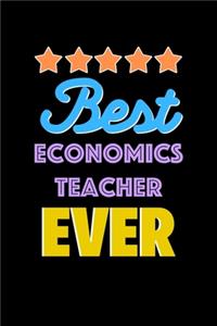 Best Economics Teacher Evers Notebook - Economics Teacher Funny Gift