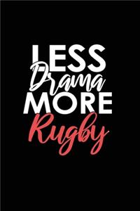 Less Drama More Rugby: Lined Blank Notebook/Journal for School / Work / Journaling