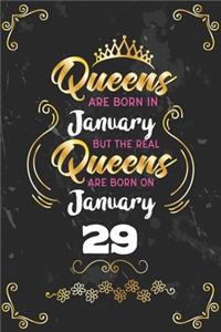 Queens Are Born In January But The Real Queens Are Born On January 29