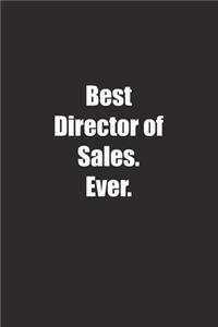 Best Director of Sales. Ever.