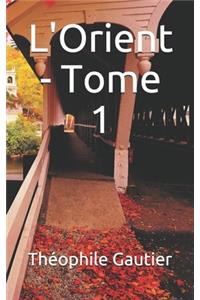 L'Orient - Tome 1