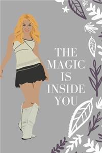 The magic is inside you