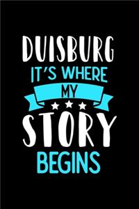 Notizbuch Duisburg It's Where My Story Begins: Duisburg Notizbuch, Journal mit 120 linierten Seiten