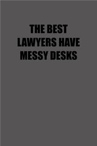 The Best Lawyers Have Messy Desks