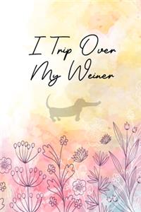I Trip Over My Weiner