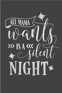 All Mama Wants Is A Silent Night