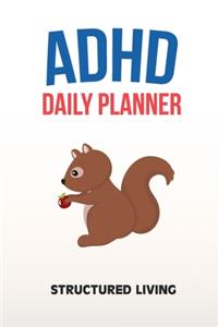 ADHD Daily Planner - Structured Living