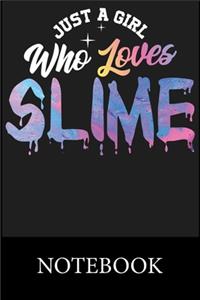 Just a Girl Who Loves Slime Notebook