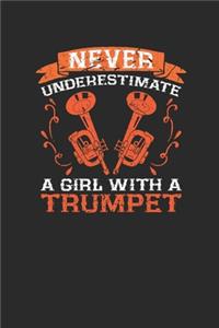 Never Underestimate A Girl With A Trumpet: Never Underestimate Notebook, Graph Paper (6" x 9" - 120 pages) Musical Instruments Themed Notebook for Daily Journal, Diary, and Gift