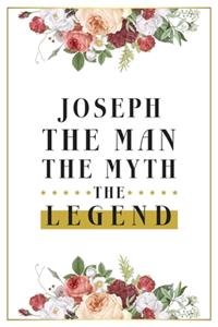 Joseph The Man The Myth The Legend