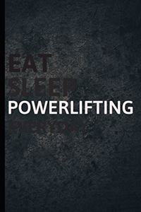 Eat Sleep Powerlifting Everyday