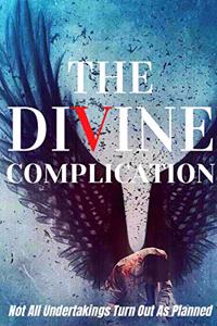 The Divine Complication - Book 2 of The Divine Storyline