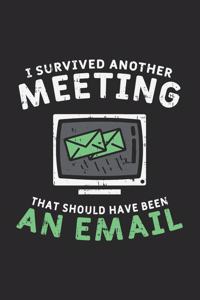 I Survived Another Meeting That Should Have Been An E-mail
